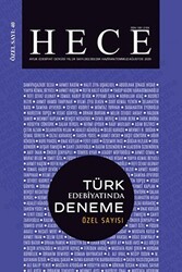 Hece Aylık Edebiyat Dergisi Yıl: 24 Sayı: 282-283-284 Haziran-Temmuz-Ağustos 2020 - Türk Edebiyatında Deneme Özel Sayı: 40 - Hece Dergisi