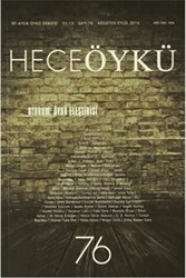 Hece Öykü Dergisi Sayı: 76 Ağustos-Eylül 2016 - Hece Dergisi