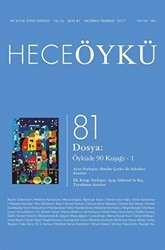 Hece Öykü Dergisi Sayı: 81 Haziran-Temmuz 2017 - Hece Dergisi