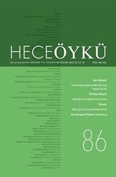 Hece Öykü Dergisi Yıl: 15 Sayı: 86 Nisan-Mayıs 2018 - Hece Dergisi