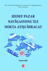 Hedef Pazar Navigasyonu ile Nokta Atışı İhracat - Ekin Basım Yayın