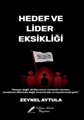 Hedef ve Lider Eksikliği - 1
