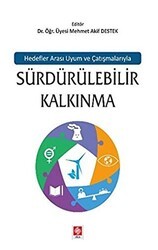 Hedefler Arası Uyum ve Çatışmalarıyla Sürdürülebilir Kalkınma - Ekin Basım Yayın