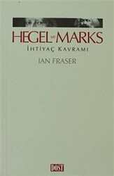 Hegel ve Marks İhtiyaç Kavramı - Dost Kitabevi Yayınları