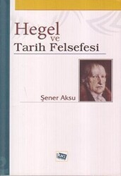 Hegel ve Tarih Felsefesi - Anı Yayıncılık