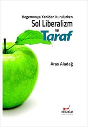 Hegemonya Yeniden Kurulurken Sol Liberalizm ve Taraf - Patika Kitap