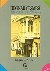 Hegnar Çeşmesi Ermeni Romanı - Belge Yayınları