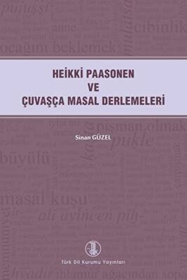 Heikki Paasonen ve Çuvaşça Masal Derlemeleri - 1