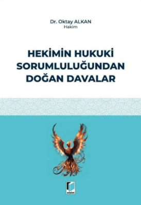 Hekimin Hukuki Sorumluluğundan Doğan Davalar - 1