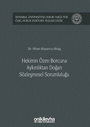Hekimin Özen Borcuna Aykırılıktan Doğan Sözleşmesel Sorumluluğu - 1