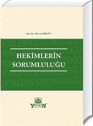 Hekimlerin Sorumluluğu - Yetkin Yayınları