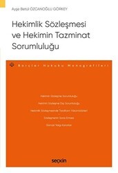 Hekimlik Sözleşmesi ve Hekimin Tazminat Sorumluluğu - Seçkin Yayıncılık