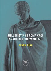 Hellenistik ve Roma Çağı Anadolu Okul Vakıfları - Arkeoloji ve Sanat Yayınları