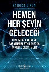 Hemen Her Şeyin Geleceği - İş Bankası Kültür Yayınları