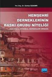Hemşehri Derneklerinin Baskı Grubu Niteliği - Nobel Akademik Yayıncılık
