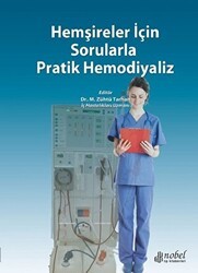 Hemşireler İçin Sorularla Pratik Hemodiyaliz - Nobel Tıp Kitabevi