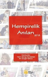 Hemşirelik Anıları 2018 - İnönü Üniversitesi Yayınları