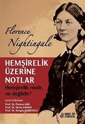 Hemşirelik Üzerine Notlar - Nobel Tıp Kitabevi