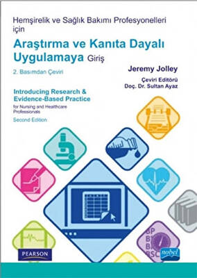 Hemşirelik ve Sağlık Bakımı Profesyonelleri İçin Araştırma ve Kanıta Dayalı Uygulamaya Giriş - 1