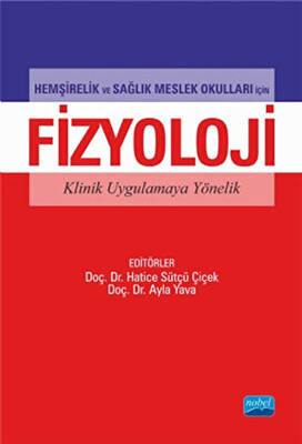 Hemşirelik ve Sağlık Meslek Okulları İçin Fizyoloji Klinik Uygulamaya Yönelik - 1