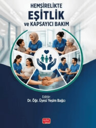 Hemşirelikte Eşitlik ve Kapsayıcı Bakım - Nobel Bilimsel Eserler