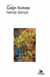 Henüz Dünya - Ebabil Yayınları