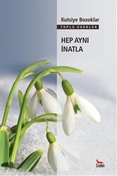 Hep Aynı İnatla - Ceylan Yayınları