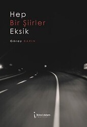 Hep Bir Şiirler Eksik - İkinci Adam Yayınları