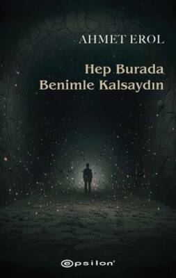 Hep Burada Benimle Kalsaydın - 1