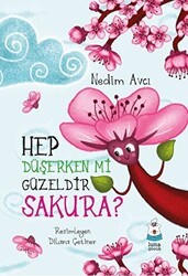 Hep Düşerken mi Güzeldir Sakura? - Luna Çocuk Yayınları