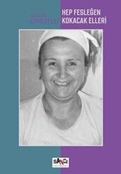 Hep Fesleğen Kokacak Elleri - Sancı Yayınları