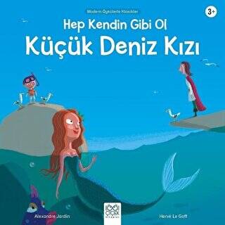 Hep Kendin Gibi Ol Küçük Deniz Kızı - 1