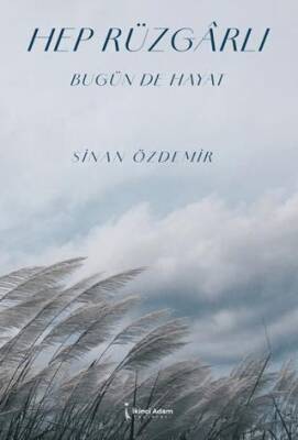 Hep Rüzgarlı Bugünde Hayat - 1