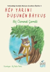 Hep Yarını Düşünen Baykuş - Pötikare Yayıncılık