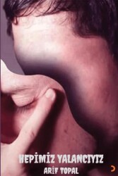 Hepimiz Yalancıyız - Cinius Yayınları