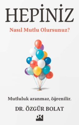 Hepiniz Nasıl Mutlu Olursunuz? - 1
