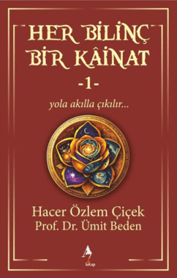 Her Bilinç Bir Kainat - 1