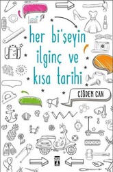 Her Bi`şeyin İlginç ve Kısa Tarihi - 1