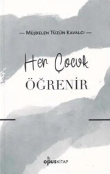 Her Çocuk Öğrenir - Opus Kitap