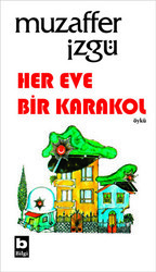 Her Eve Bir Karakol - Bilgi Yayınevi