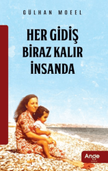Her Gidiş Biraz Kalır İnsanda - Ange Yayınları
