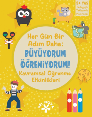 Her Gün Bir Adım Daha: Büyüyorum - Öğreniyorum: Kavramsal Öğrenme Etkinlikleri - 1