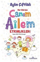 Her Gün İçin Canım Ailem Etkinlikleri - Yediveren Yayınları