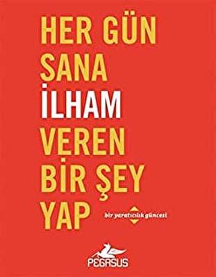 Her Gün Sana İlham Veren Bir Şey Yap - 1