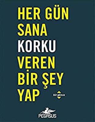 Her Gün Sana Korku Veren Bir Şey Yap - 1