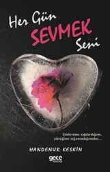 Her Gün Sevmek Seni - Gece Kitaplığı