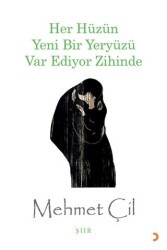 Her Hüzün Yeni Bir Yeryüzü Var Ediyor Zihinde - Cinius Yayınları