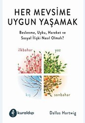 Her Mevsime Uygun Yaşamak - Kuraldışı Yayınevi