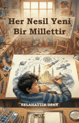 Her Nesil Yeni Bir Millettir - Gülnar Yayınları