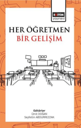 Her Öğretmen Bir Gelişim - Eğitim Yayınevi - Bilimsel Eserler